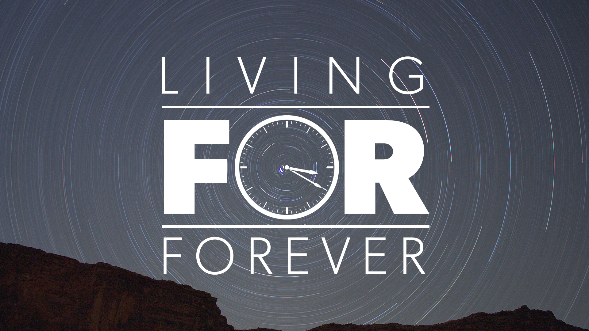 Living For Forever: 1 Thessalonians